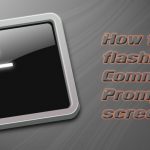 Command prompt flashing fix