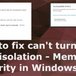 Core isolation memory integrity on off fix