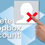 Delete dropbox account