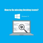 Desktop icons are missing fix