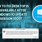 Desktop is unavailable after windows update