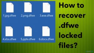 How to recover .dfwe locked files?