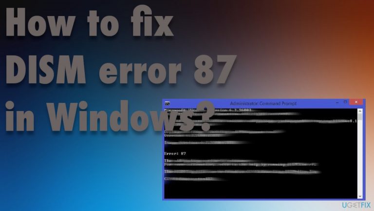 How to fix DISM error 87 in Windows?