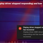 Display driver stopped responding and has recovered