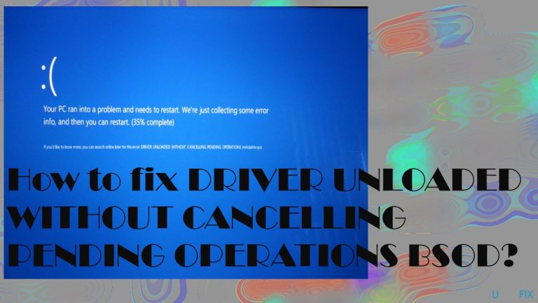How to fix DRIVER UNLOADED WITHOUT CANCELLING PENDING OPERATIONS BSOD?