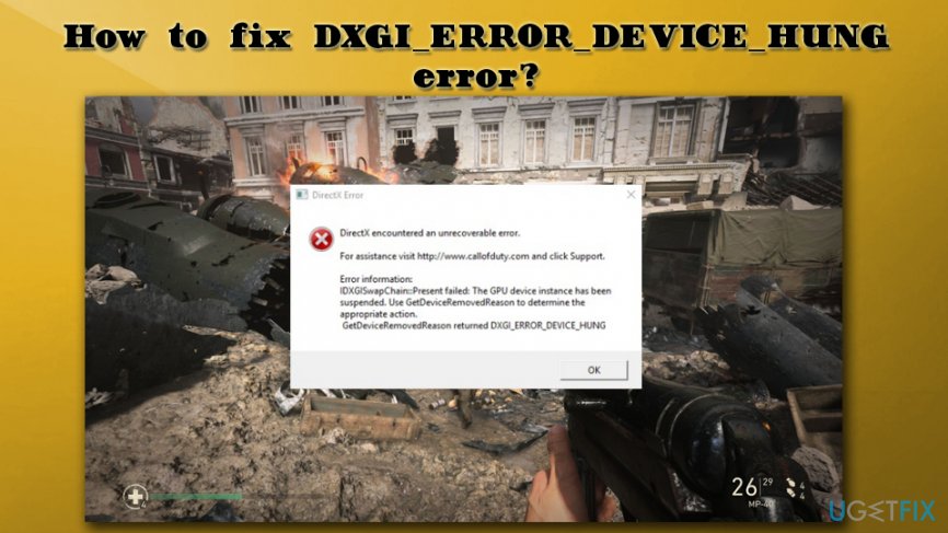 DXGI_ERROR_DEVICE_HUNG error fix