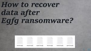 Egfg ransomware file recovery