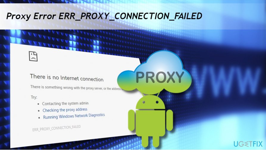 Proxy error ERR_PROXY_CONNECTION_FAILED