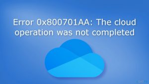 Error 0x800701aa the cloud operation was not completed