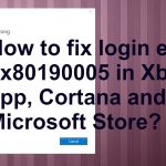 Error 0x80190005 error xbox cortana fix