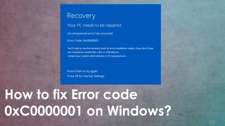 How to fix Error code 0xC0000001 on Windows?