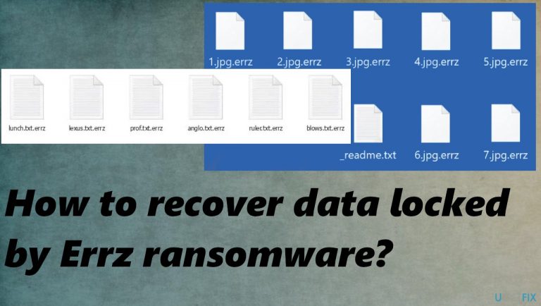 How to recover data locked by Errz ransomware?