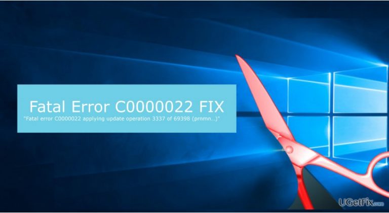 How to Fix Fatal Error C0000022 on Windows?