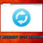 Ffix microsoft edge refreshing itself