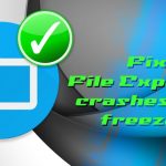 File explorer crashes and freezes fix