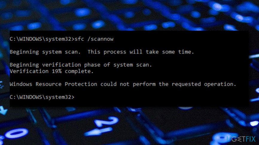 SFC error “Windows resource protection cannot perform the requested operation” error message