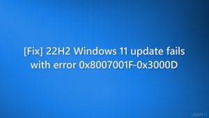 [Fix] 22H2 Windows 11 update fails with error 0x8007001F-0x3000D