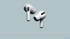 Fix airpods pro mic not working on windows