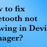 Fix bluetooth not showing in device manager