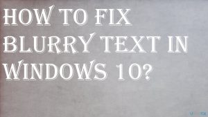 Fix blurry text in windows