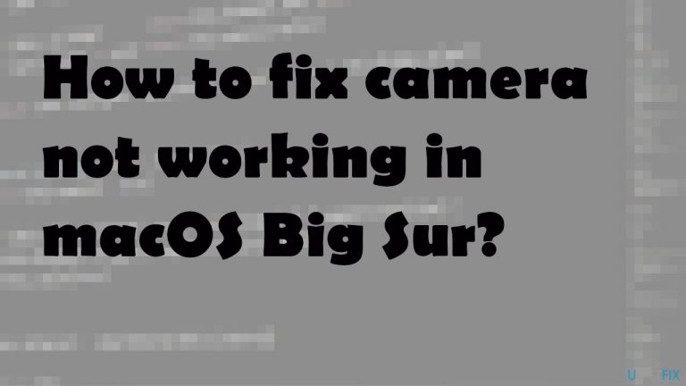 How to fix camera not working in macOS Big Sur?