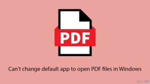 Fix cant change default app to open pdf files in windows copy
