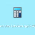 Fix cant close calculator app in windows