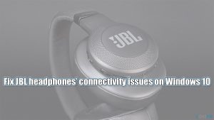 Fix cant connect jbl headphones to windows