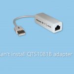 Fix cant install qts1081b adapter driver
