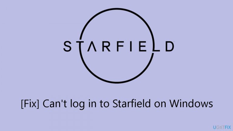 [Fix] Can’t log in to Starfield on Windows