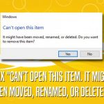 Fix cant open this item it might have been moved renamed or deleted error