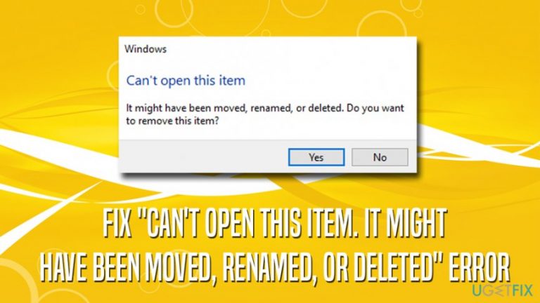 How to fix “Can’t open this item. It might have been moved, renamed, or deleted” error on Windows?