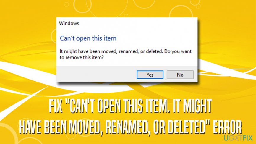 "Can't open this item. It might have been moved, renamed, or deleted" error fix