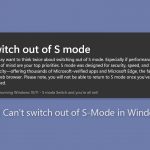 Fix cant switch out of s mode in windows