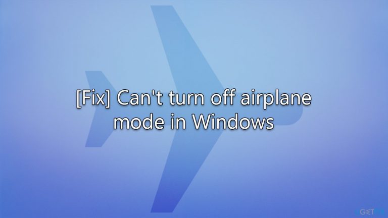 [Fix] Can’t turn off airplane mode in Windows