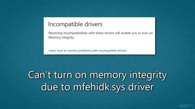 [Fix] Can’t turn on Memory Integrity in Core isolation because of mfehidk.sys driver