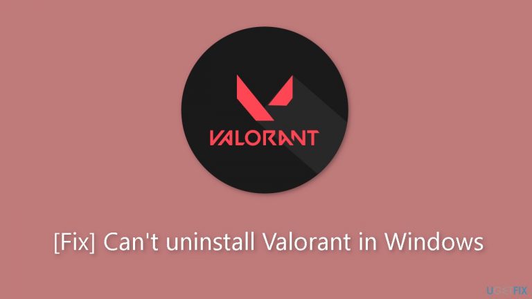[Fix] Can’t uninstall Valorant in Windows