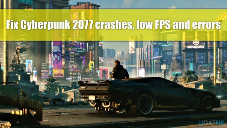 Fix Cyberpunk 2077 crashing: Flatlined, CE-34878-0 error and low FPS