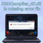 Fix d3dcompiler 47 dll missing error