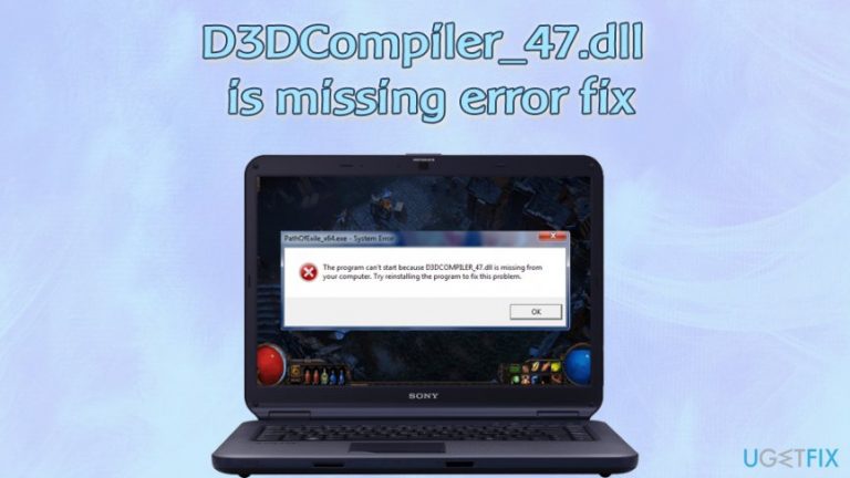 The program can’t start because D3DCompiler_47.dll is missing error