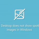 Fix desktop does not show spotlight images in windows