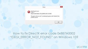 Fix directx 0x887a0002 dxgi error not found