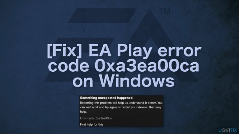 [Fix] EA Play error code 0xa3ea00ca on Windows