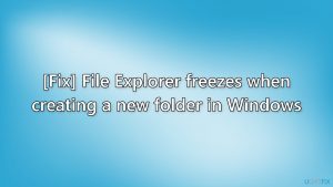 Fix file explorer freezes when creating a new folder in windows