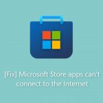Fix microsoft store apps cant connect to the internet