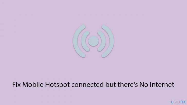 [Fix] Mobile Hotspot connected but there's No Internet