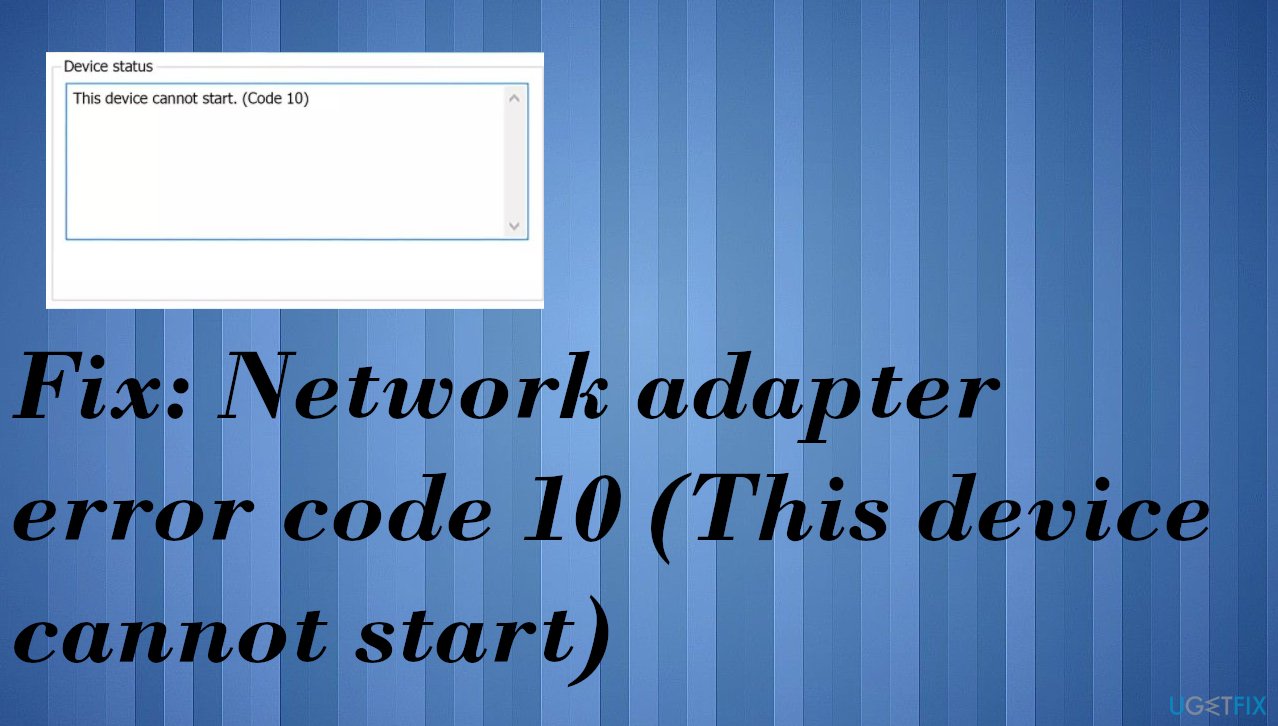 Fix: Network adapter error code 10 (This device cannot start)