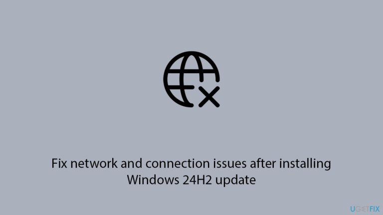 [Fix] Network and connection issues after installing 24H2 update