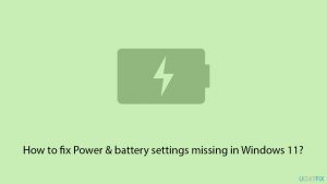 Fix power and battery settings missing in windows 11 copy