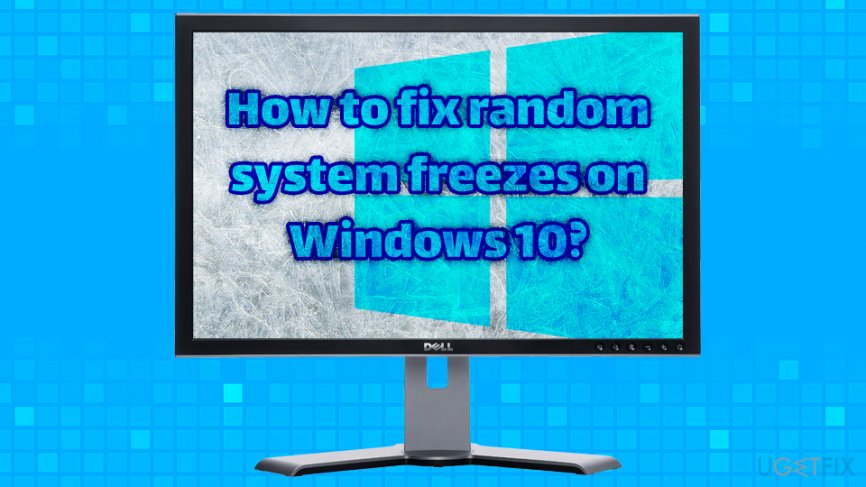 fix random Windows 10 freezes